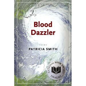 Blood Dazzler -- Patricia Smith